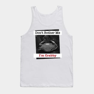 Dont Bother Me Im Crabby Design for Boys Men Girls Women Kids Tank Top